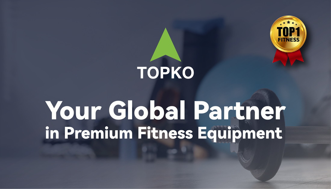 TOPKO: Global Premium Fitness Equipment Supplier